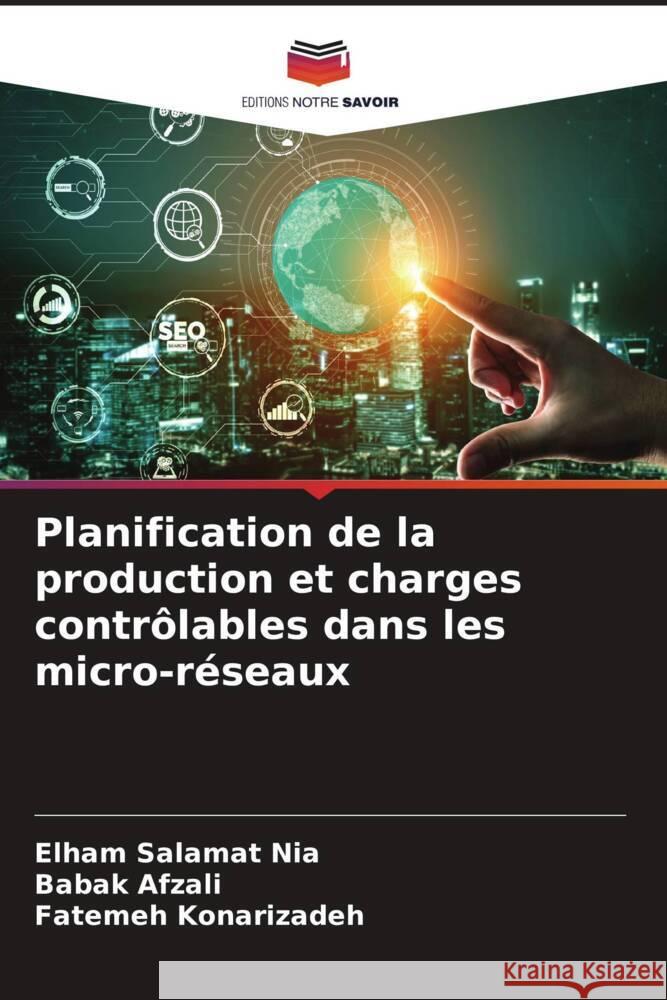 Planification de la production et charges contrôlables dans les micro-réseaux Salamat Nia, Elham, Afzali, Babak, Konarizadeh, Fatemeh 9786204492520 Editions Notre Savoir - książka