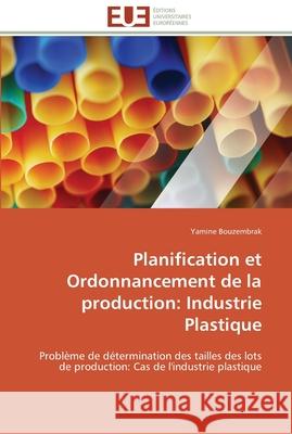 Planification et ordonnancement de la production: industrie plastique Bouzembrak-Y 9786131596896  - książka