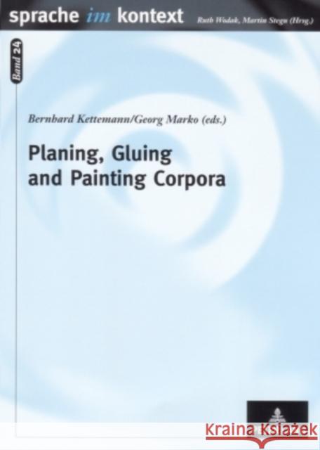 Planing, Gluing and Painting Corpora: Inside the Applied Corpus Linguist's Workshop Stegu, Martin 9783631553558 Peter Lang AG - książka