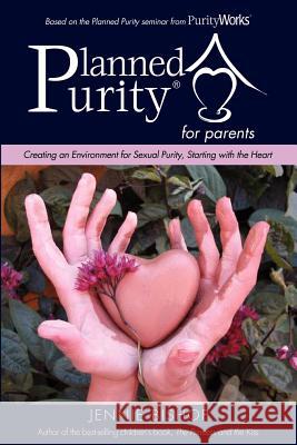 Planned Purity for parents(R) Jennie Bishop 9781622303366 Xulon Press - książka