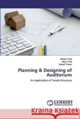 Planning & Designing of Auditorium Patil, Mahesh 9786139443673 LAP Lambert Academic Publishing - książka