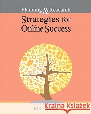 Planning & Research Strategies for Online Success John Cook 9781456529000 Createspace - książka