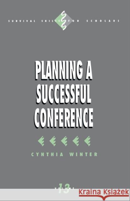 Planning a Successful Conference Cynthia Winter 9780803955257 Sage Publications - książka