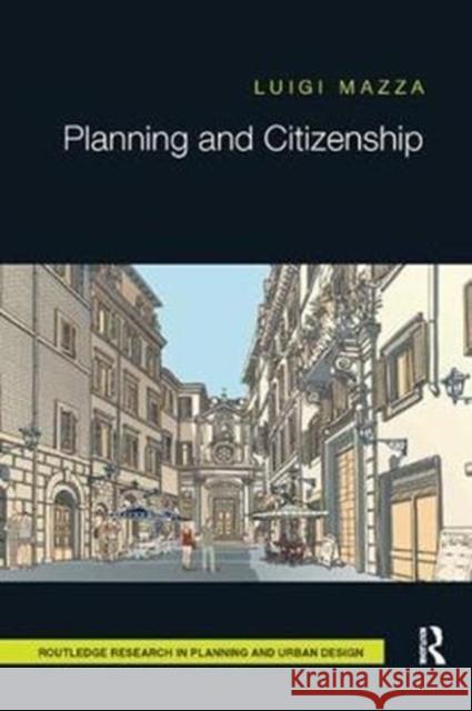 Planning and Citizenship Mazza, Luigi (Politecnico di Milano, Italy) 9780815381938  - książka
