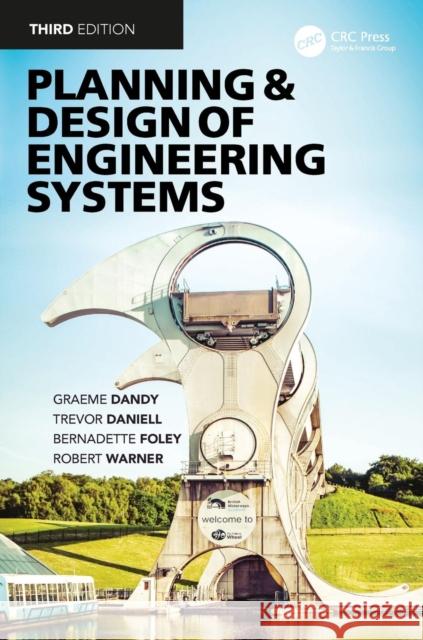 Planning and Design of Engineering Systems Graeme Dandy Trevor Daniell Robert Warner 9781138031906 CRC Press - książka