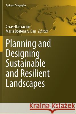 Planning and Designing Sustainable and Resilient Landscapes Cerasella C Maria Bostenar 9789401779319 Springer - książka