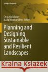 Planning and Designing Sustainable and Resilient Landscapes Cerasella C Maria Bostenar 9789401779319 Springer