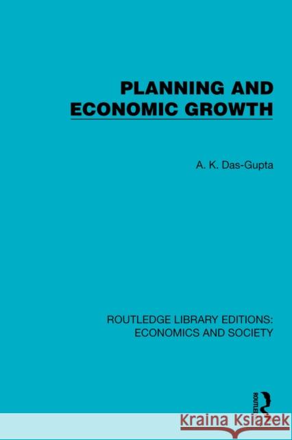 Planning and Economic Growth A.K. Das-Gupta 9781041129929 Routledge - książka