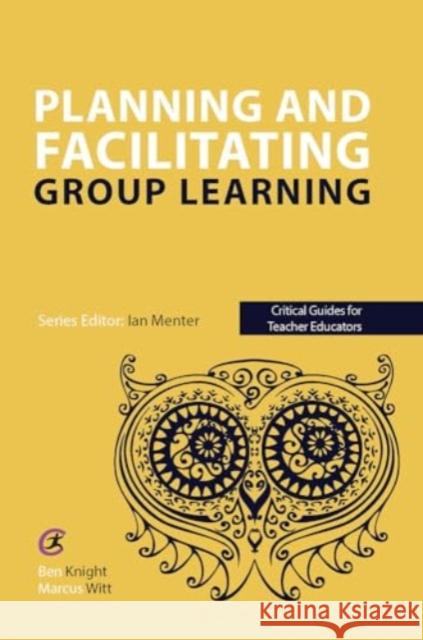 Planning and facilitating group learning Marcus Witt 9781915713841 Critical Publishing Ltd - książka