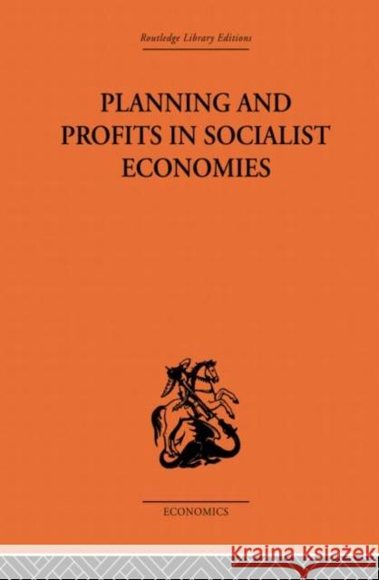 Planning and Profits in Socialist Economies Jean-Charles Asselain 9780415866460 Routledge - książka