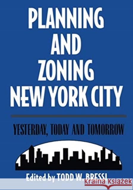 Planning and Zoning New York City Todd Bressi 9781138513099 Taylor & Francis Ltd - książka