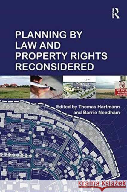Planning by Law and Property Rights Reconsidered Prof. Dr. Barrie Needham Dr. Thomas Hartmann  9781138256941 Routledge - książka