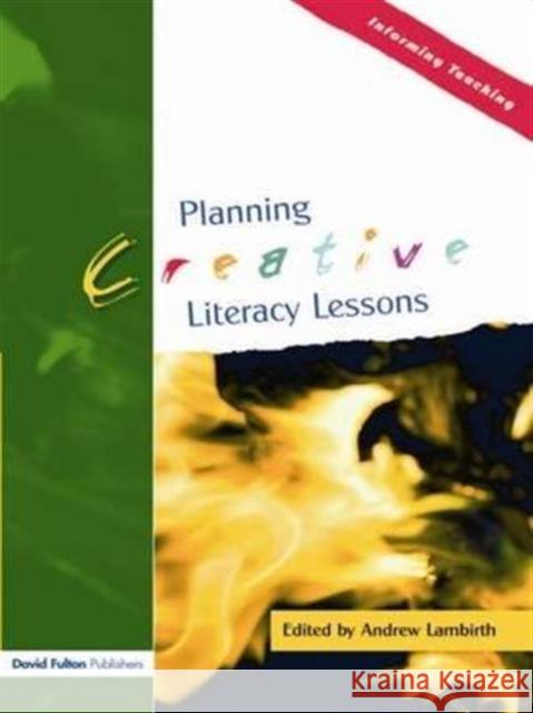 Planning Creative Literacy Lessons Andrew Lambirth Lambirth Andrew 9781138142145 David Fulton Publishers - książka