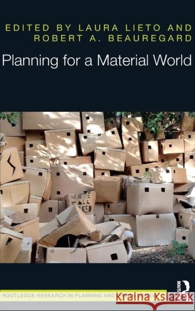 Planning for a Material World Laura Lieto Robert Beauregard 9781138830677 Routledge - książka