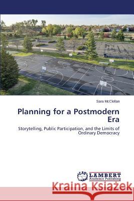 Planning for a Postmodern Era McClellan Sara 9783659814525 LAP Lambert Academic Publishing - książka