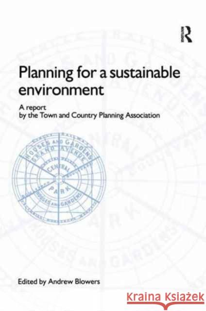 Planning for a Sustainable Environment Andrew Blowers 9781138181434 Routledge - książka