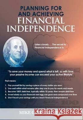 Planning For and Achieving Financial Independence Mike Gibson 9780997687750 Media Publishing Group, LLC - książka