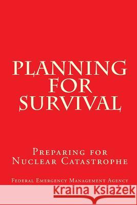 Planning For Survival Federal Emergency Management Agency 9781461016465 Createspace - książka