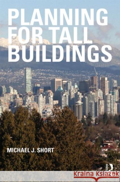 Planning for Tall Buildings Michael Short 9780415581080 ROUTLEDGE - książka
