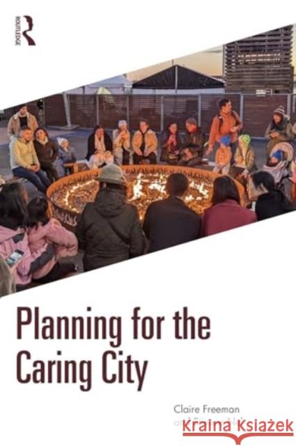 Planning for the Caring City Etienne (University of Otago, New Zealand) Nel 9781032010724 Taylor & Francis Ltd - książka