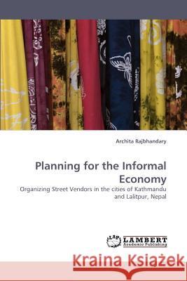 Planning for the Informal Economy  9783838343082 LAP Lambert Academic Publishing AG & Co KG - książka
