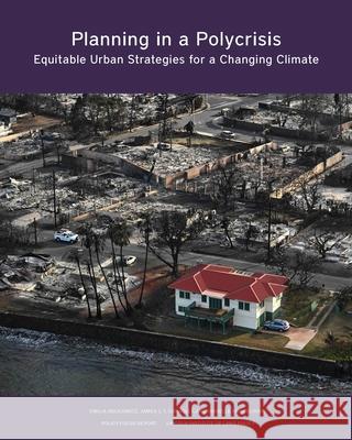 Planning in a Polycrisis: Equitable Urban Strategies for a Changing Climate Isabelle Anguelovski 9781558444768 Lincoln Institute of Land Policy - książka
