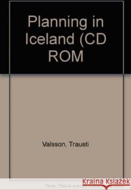 Planning in Iceland (CD ROM) Trausti Valsson 9789979545910 University of Iceland Press - książka