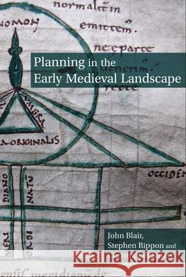 Planning in the Early Medieval Landscape John Blair Stephen Rippon Christopher Smart 9781789621167 Liverpool University Press - książka
