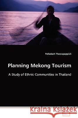 Planning Mekong Tourism Polladach Theerapappisit 9783639094886 VDM Verlag - książka