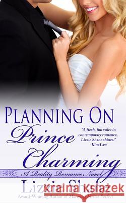 Planning on Prince Charming Lizzie Shane 9781516906727 Createspace - książka