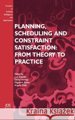 Planning, Scheduling and Constraint Satisfaction: From Theory to Practice McKenzie, James F. 9781586034849 Jones & Bartlett Publishers - książka