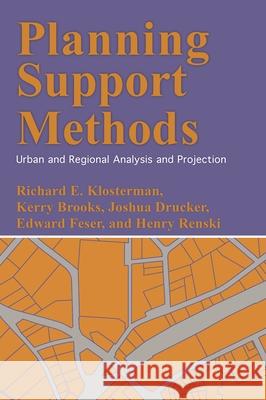 Planning Support Methods: Urban and Regional Analysis and Projection Richard E. Klosterman Kerry Brooks Joshua Drucker 9781442220294 Rowman & Littlefield Publishers - książka