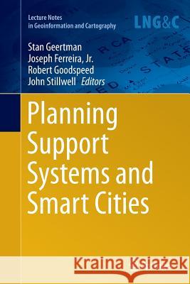 Planning Support Systems and Smart Cities Stan Geertman Joseph Ferreir Robert Goodspeed 9783319384993 Springer - książka