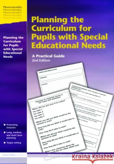 Planning the Curriculum for Pupils with Special Educational Needs: A Practical Guide Byers, Richard 9781853467790 David Fulton Publishers, - książka