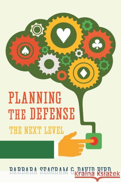 Planning the Defense: The Next Level David Bird 9781771400541 Master Point Press - książka