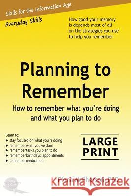 Planning to Remember: How to remember what you're doing and what you plan to do Fiona McPherson 9781927166581 Wayz Press - książka