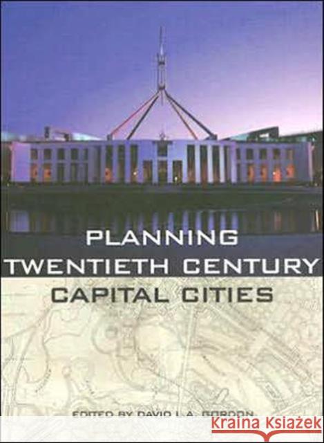 Planning Twentieth Century Capital Cities David L. A. Gordon 9780415280617 Routledge - książka