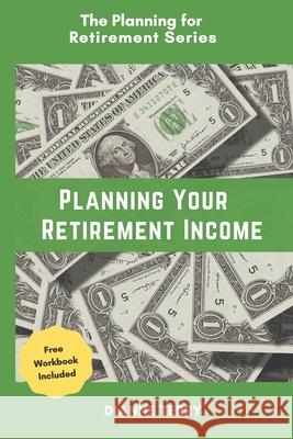 Planning Your Retirement Income Dianne Terry 9781950591084 Realta Publications - książka