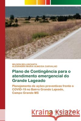 Plano de Contingência para o atendimento emergencial do Grande Lageado Bellincanta, Wilson 9786203469578 Novas Edicoes Academicas - książka