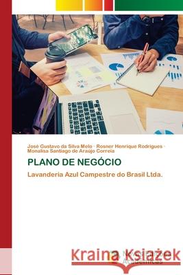 Plano de Negócio Da Silva Melo, José Gustavo 9786203470161 Novas Edicoes Academicas - książka