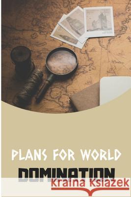 Plans for World Domination Minnie Maude 9781729139226 Independently Published - książka