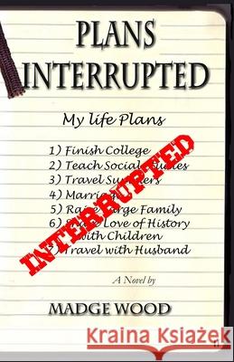 Plans Interrupted Madge Wood 9781701651500 Independently Published - książka