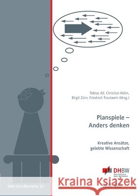 Planspiele - Anders denken: Kreative Ansätze, gelebte Wissenschaft Trautwein, Friedrich 9783752690071 Books on Demand - książka