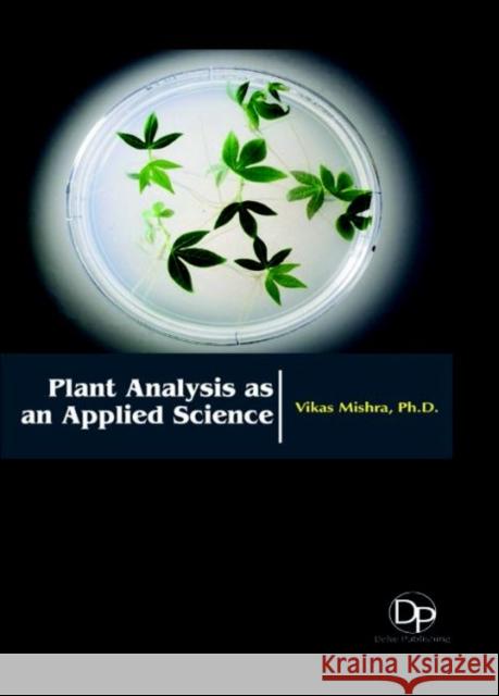 Plant Analysis as an Applied Science Vikas Mishra 9781680957808 Eurospan (JL) - książka