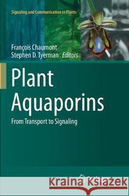 Plant Aquaporins: From Transport to Signaling Chaumont, François 9783319841533 Springer - książka