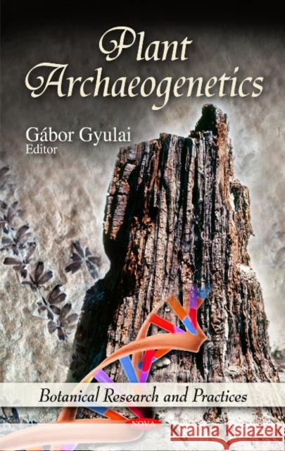 Plant Archaeogenetics Gábor Gyulai 9781611226447 Nova Science Publishers Inc - książka