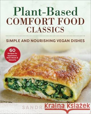 Plant-Based Comfort Food Classics: Simple and Nourishing Vegan Dishes Sandra Vungi 9781510764965 Skyhorse Publishing - książka