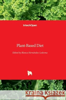 Plant-Based Diet Blanca Hern?ndez-Ledesma 9781837689521 Intechopen - książka