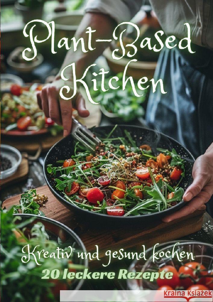 Plant-Based Kitchen: Kreativ und gesund kochen Diana Kluge 9783384201317 Tredition Gmbh - książka