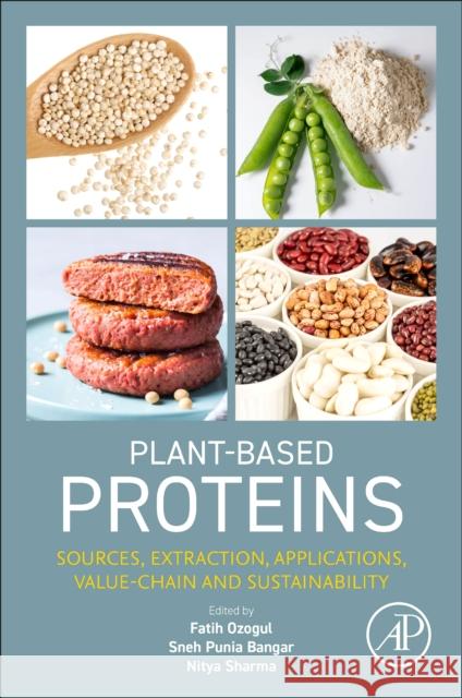 Plant-Based Proteins: Sources, Extraction, Applications, Value-chain and Sustainability  9780443133701 Academic Press - książka